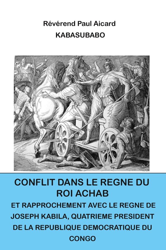 Front cover_Conflit dans le règne du roi Achab et rapprochement avec le règne de Joseph Kabila