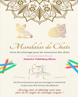 Couverture_Mandalas de chats Livre de coloriage pour les amoureux des chats Designs uniques de chatons Cadeau idéal