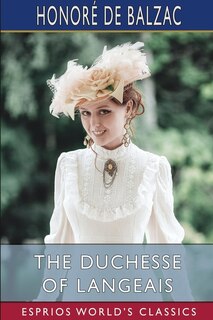 Front cover_The Duchesse of Langeais (Esprios Classics)