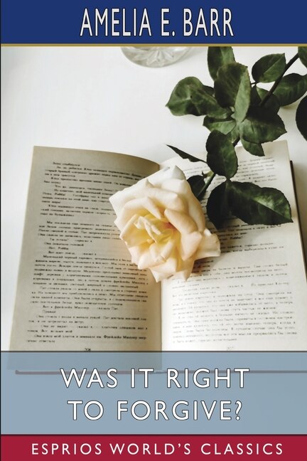 Couverture_Was It Right to Forgive? (Esprios Classics)