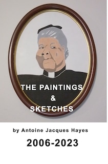 Couverture_The Paintings and Sketches by Antoine Jacques Hayes 2006-2023
