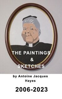 Couverture_The Paintings and Sketches by Antoine Jacques Hayes 2006-2023