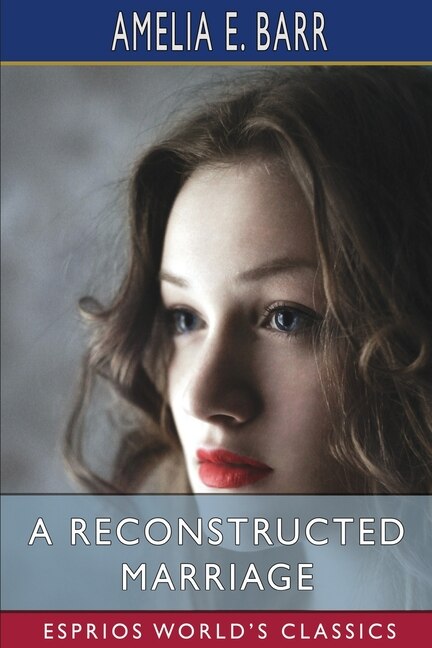 Front cover_A Reconstructed Marriage (Esprios Classics)