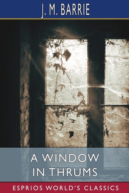 Couverture_A Window in Thrums (Esprios Classics)