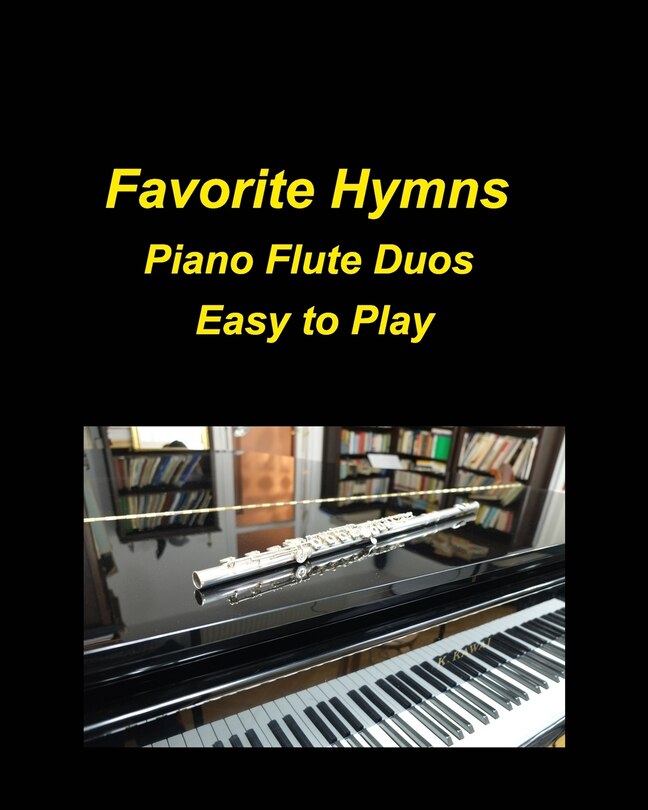 Front cover_Favorite Hymns Piano Flute Duos Easy to Play