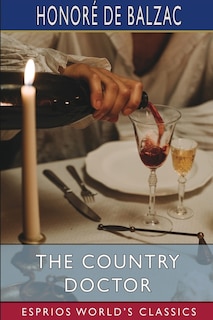 The Country Doctor (Esprios Classics): Translated by Ellen Marriage and Clara Bell