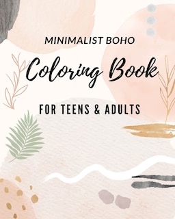 Minimalist Boho Coloring Books For Teens Relaxation and Adults: Minimalist Coloring Book, Aesthetic Design, Abstract Coloring Books