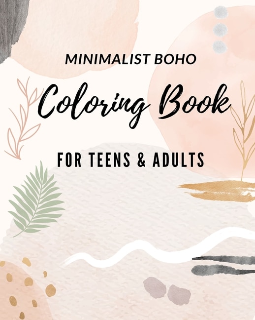 Minimalist Boho Coloring Books For Teens Relaxation and Adults: Minimalist Coloring Book, Aesthetic Design, Abstract Coloring Books