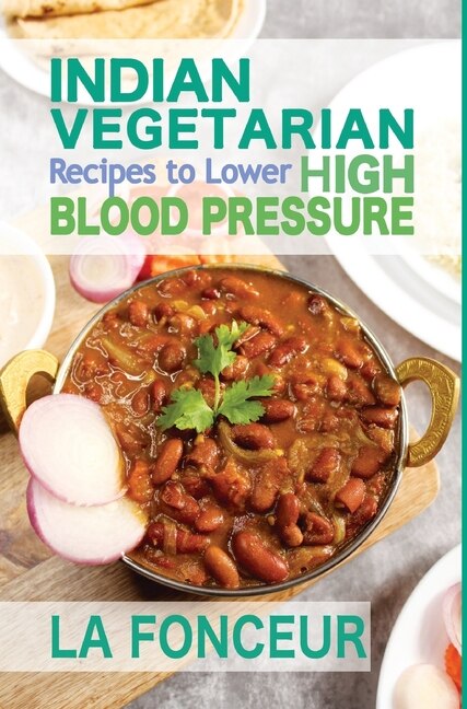 Front cover_Indian Vegetarian Recipes to Lower High Blood Pressure (Black and White Edition)