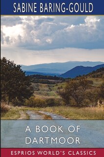 Front cover_A Book of Dartmoor (Esprios Classics)