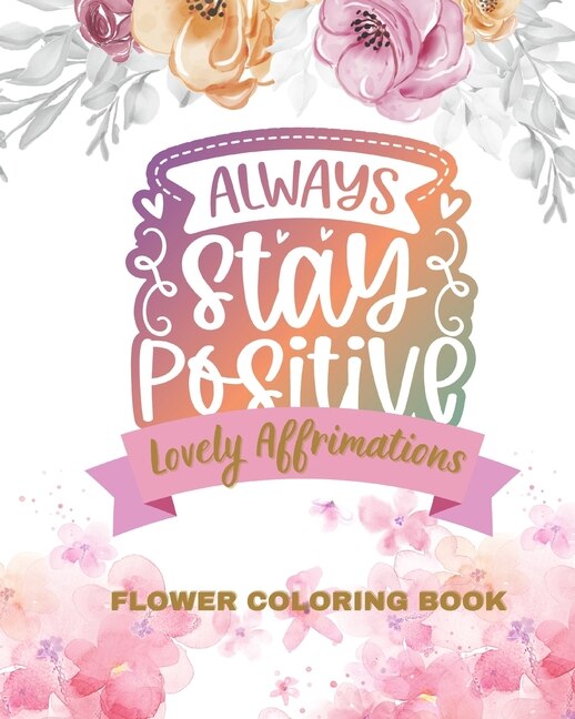 Front cover_Lovely Affirmations and Flowers Coloring Book