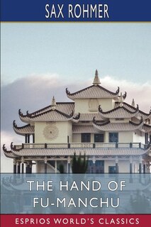 Front cover_The Hand of Fu-Manchu (Esprios Classics)