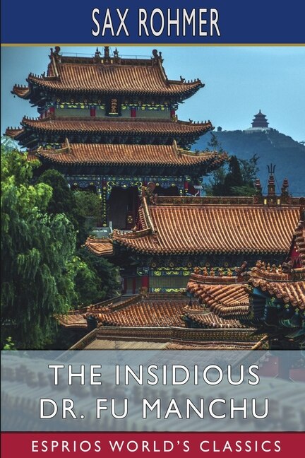 Couverture_The Insidious Dr. Fu Manchu (Esprios Classics)