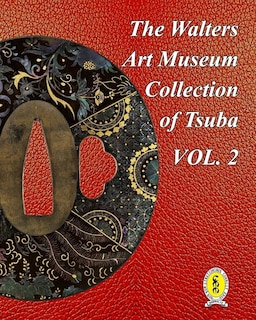 Couverture_The Walters Art Museum Collection of Tsuba Volume 2