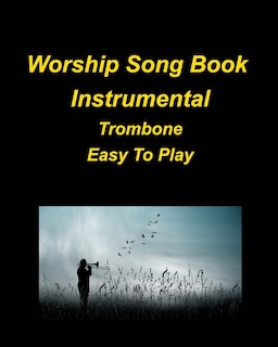 Worship Song Book Instrumental Trombone Easy To Play