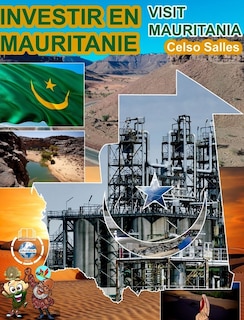 Front cover_INVESTIR EN MAURITANIE - Visit Mauritania - Celso Salles