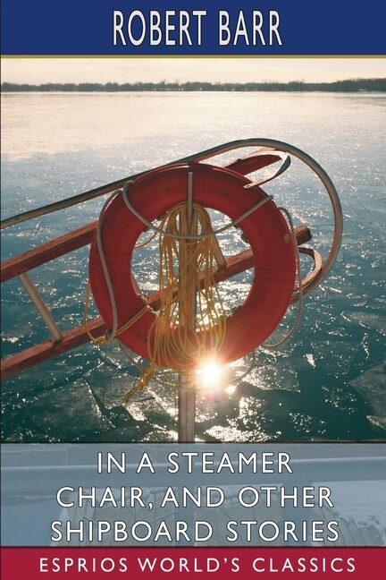 Front cover_In a Steamer Chair, and Other Shipboard Stories (Esprios Classics)
