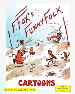 Fox's funny folk, cartoons: From 1917, restored 2023