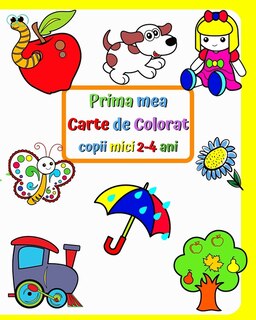 Front cover_Prima mea Carte de Colorat, copii mici 2-4 ani