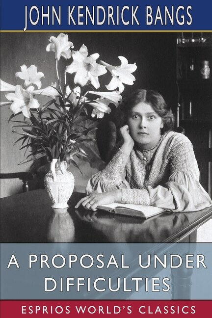 Couverture_A Proposal Under Difficulties (Esprios Classics)