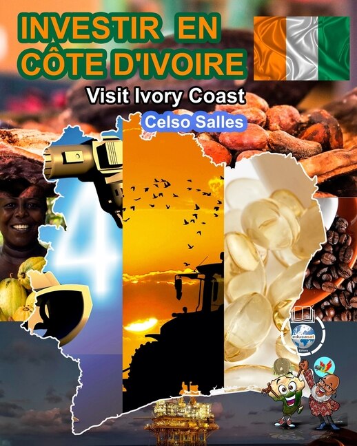 Front cover_INVESTIR EN COTE D'IVOIRE - Visit Ivory Coast - Celso Salles