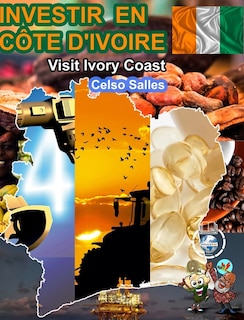 Couverture_INVESTIR EN COTE D'IVOIRE - Visit Ivory Coast - Celso Salles