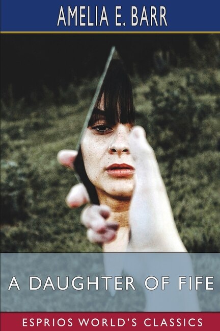 Front cover_A Daughter of Fife (Esprios Classics)