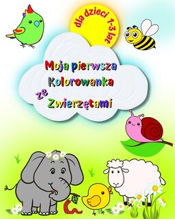 Front cover_Moja pierwsza Kolorowanka ze Zwierzętami