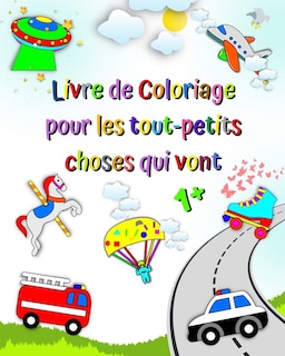 Couverture_Livre de Coloriage pour les tout-petits choses qui vont
