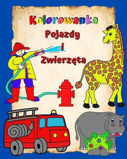 Couverture_Kolorowanka Pojazdy i Zwierzęta