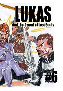 Front cover_Lukas and the Sword of Lost Souls #6