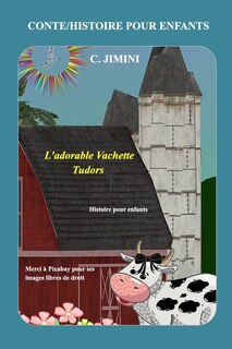 L'adorable Vachette Tudors - Histoire pour enfants