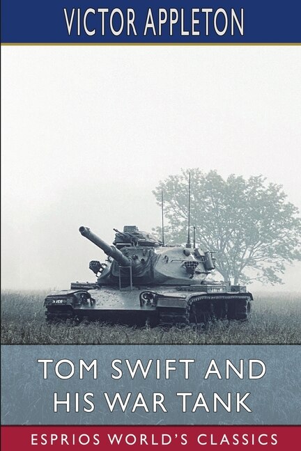 Couverture_Tom Swift and His War Tank (Esprios Classics)