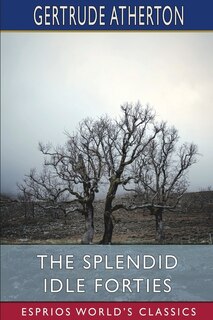 Front cover_The Splendid Idle Forties (Esprios Classics)
