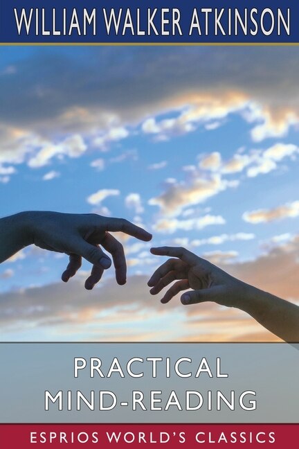 Front cover_Practical Mind-Reading (Esprios Classics)