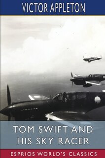 Couverture_Tom Swift and His Sky Racer (Esprios Classics)