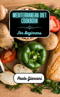 Couverture_Mediterranean Diet Cookbook for Beginners
