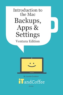 Couverture_Introduction to the Mac (Part 3) - Backups, Apps and Settings (Ventura Edition)