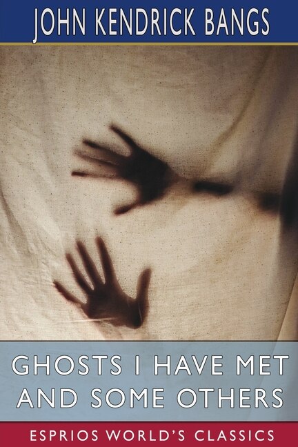Front cover_Ghosts I Have Met and Some Others (Esprios Classics)