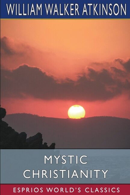 Front cover_Mystic Christianity (Esprios Classics)