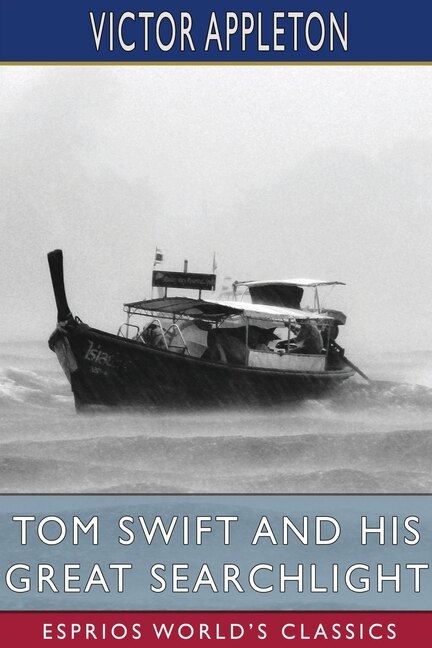 Front cover_Tom Swift and His Great Searchlight (Esprios Classics)