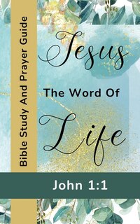 Front cover_Jesus The Word Of Life - John 1