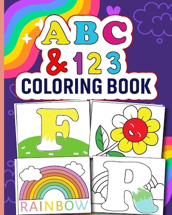 ABC and 123 Toddler Coloring Book: Fun with Letters, Numbers, and Shapes for kids; Preschool and Kindergarten