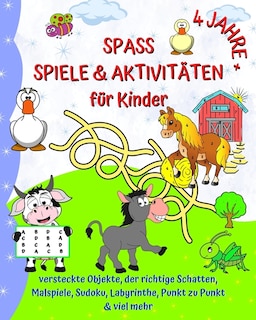 Front cover_Spass Spiele und Aktivitäten für Kinder 4 Jahre +