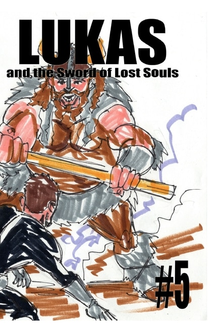 Front cover_Lukas and the Sword of Lost Souls #5