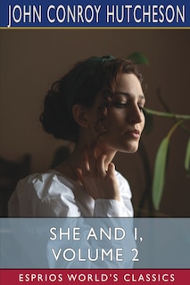 Front cover_She and I, Volume 2 (Esprios Classics)