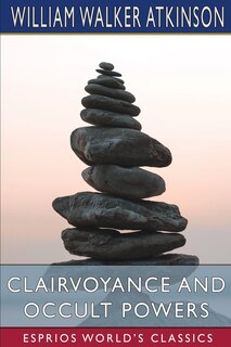 Front cover_Clairvoyance and Occult Powers (Esprios Classics)