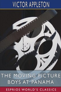 Couverture_The Moving Picture Boys at Panama (Esprios Classics)