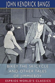 Front cover_Bikey the Skicycle and Other Tales of Jimmieboy (Esprios Classics)