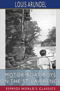 Front cover_Motor Boat Boys on the St. Lawrence (Esprios Classics)